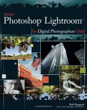 Adobe Photoshop Lightroom for Digital Photographers Only For On
