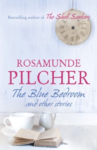 The Blue Bedroom By Rosamunde Pilcher. 9781444761948