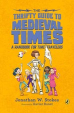 The Thrifty Guide to Medieval Times: A Handbook for Time Travelers ( - VERY GOOD