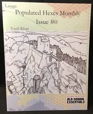 Old-School Essentials ~ Populated Hexes Monthly ~ Issue #0 ~ OEJ