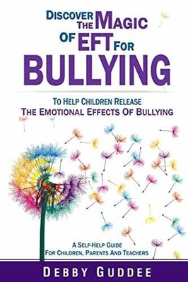 Discover the Magic of EFT for Bullying: - Paperback, by Guddee Debby - Very Good