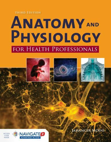 Anatomy and Physiology for Health Professionals by Jahangir Moini (2019,...