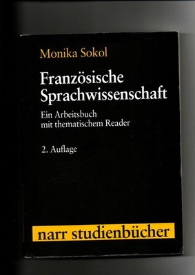 Monika Sokol, Französische Sprachwissenschaft - Ein Arbeitsbuch mit thematischem
