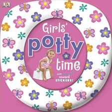 Girls' Potty Time: Includes Special Reward Stickers - board book DK