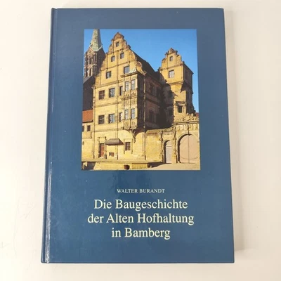 Die Baugeschichte der Alten Hofhaltung in Bamberg Walter Burandt | SEHR GUT - Bild 1 von 4