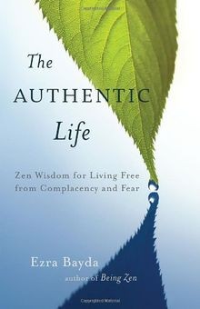 The Authentic Life: Zen Wisdom for Living Free from... | Buch | Zustand sehr gut