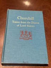 CHURCHILL TAKEN FROM THE DIARIES OF LORD MORAN 1966 HC 1st American Ed. B-122325