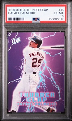 1996 ULTRA THUNDERCLAP #15 RAFAEL PALMEIRO PSA 6