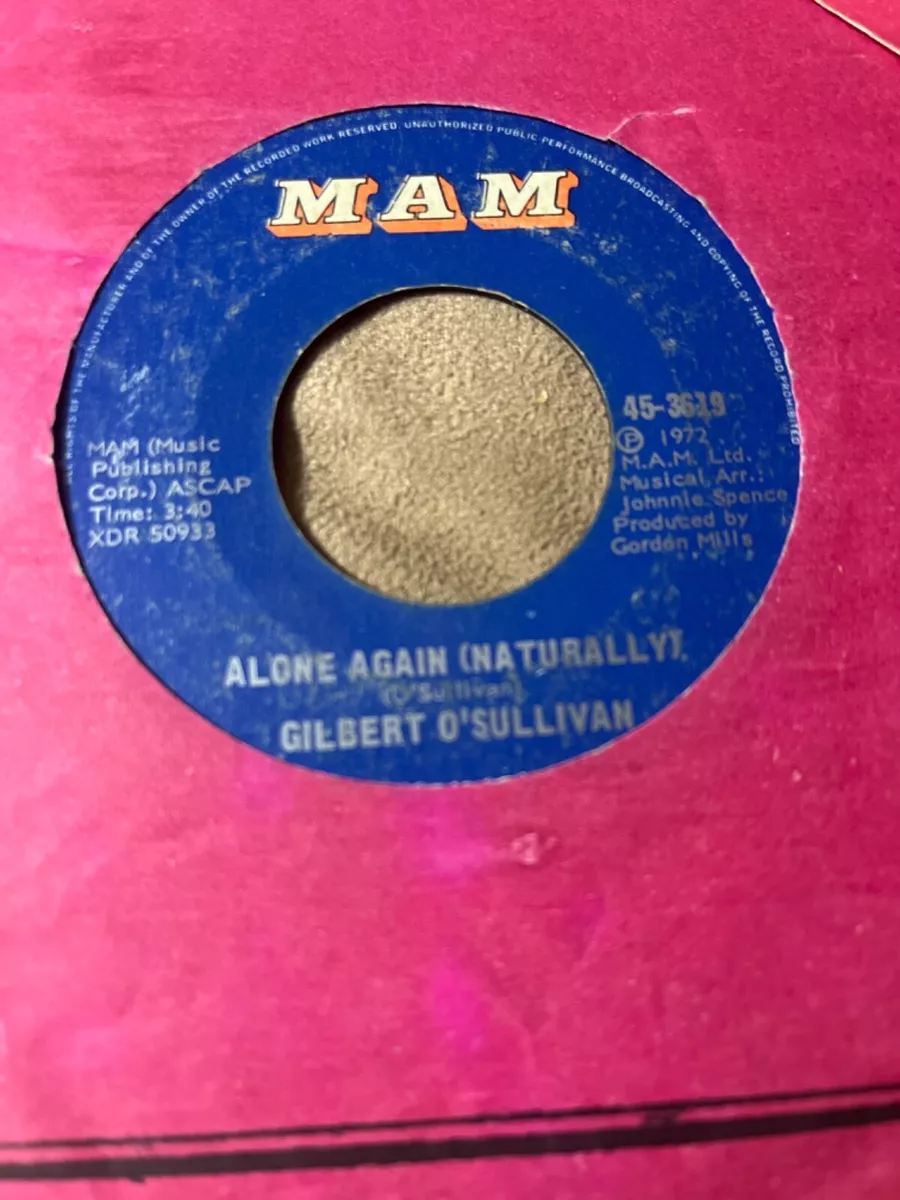 Gilbert O'Sullivan Alone Again (Naturally)/Save it 7 45 RPM