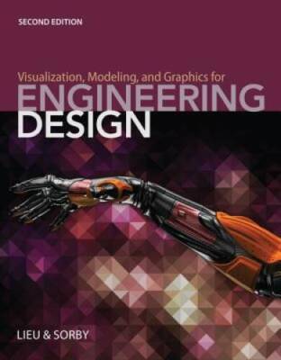 Visualization, Modeling, and Graphics for Engineering Design - Hardcover - GOOD