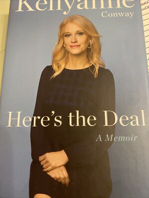 Here's the Deal : A Memoir by Kellyanne Conway (2022, Hardcover) Autographed