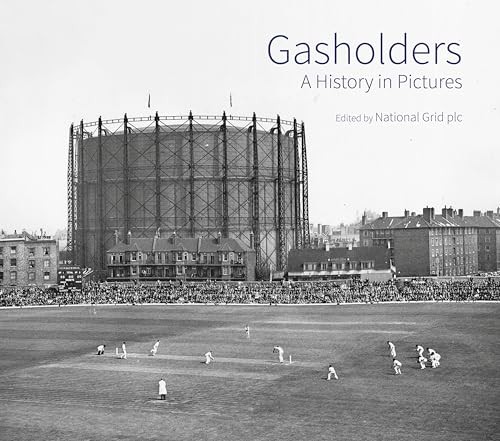 Gasholders : A History In Pictures National Grid Plc - Image 2