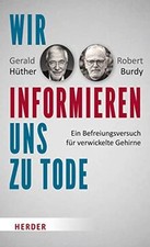 Wir informieren uns zu Tode: Ein Befreiungsversuch ... | Buch | Zustand sehr gut