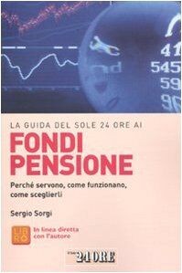 La guida del Sole 24 Ore ai fondi pensione von Sorg... | Buch | Zustand sehr gut