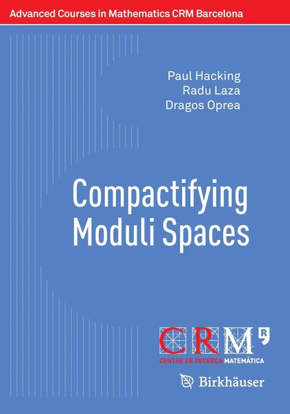 Paul Hacking (U. A.) | Compactifying Moduli Spaces | Taschenbuch | Englisch-image