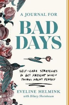 Eveline Helmink A Journal for Bad Days (Paperback)