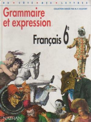 Französische Grammatik und Ausdruck 6. - Marie-France Scul... - V221041