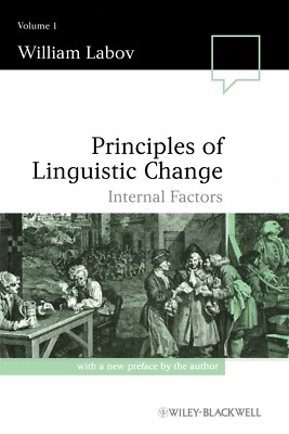 Principles of Linguistic Change Volume 1: Internal Factors, William Labov