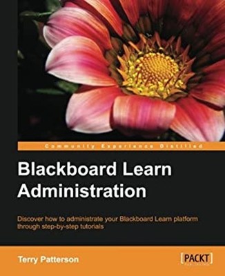 Blackboard Learn Administration Paperback Terry Patterson