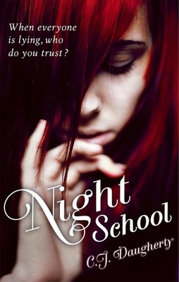 Night School: Number 1 in series by C.J. Daugherty (English) Paperback Book