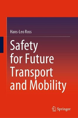 Safety for Future Transport and Mobility Hans-Leo Ross