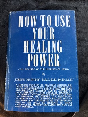 How to Use Your Healing Power by Joseph Murphy (Hardcover) 1957 First Ed