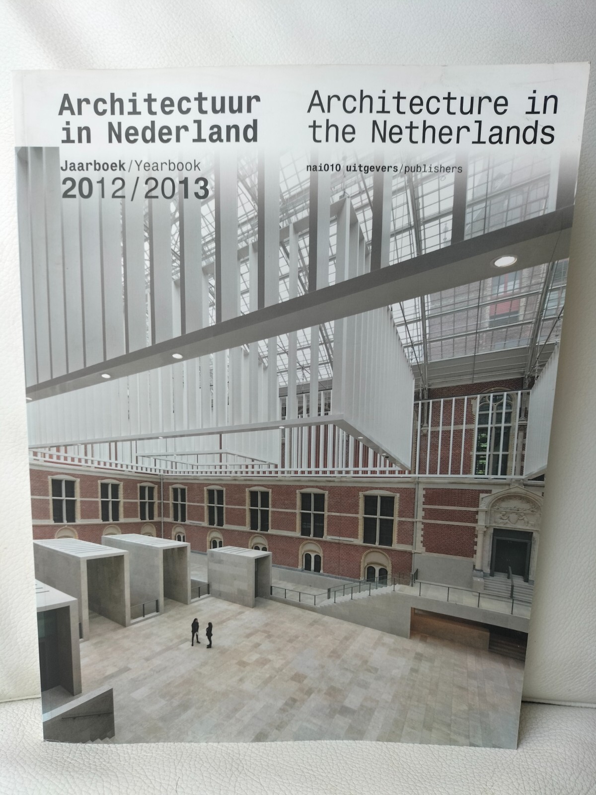 Architettura in Olanda Paesi Bassi Architecture in The Netherlands 2012 / 2013