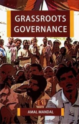 Grassroots Governance: Gram Sabha in Westbengalen Amal Mandal neues Buch