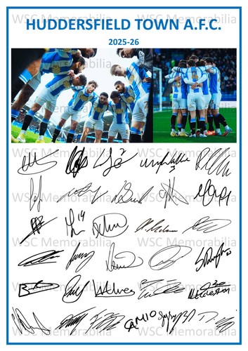 11774. Huddersfield Town Signed Team Sheets (A4 Prints) CHOOSE A SEASON 2023-26