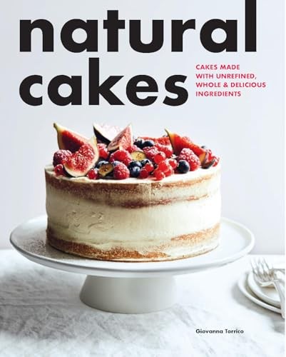 Natural Cakes by Giovanna Torrico PAPERBACK 9781958417539 - Image 6