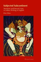 Subjected Subcontinent | Sectarian And Sexual Lines In Indian Writing In English