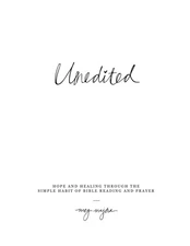 Unedited: Hope & Healing Through the Simple Habit of Bible Reading and Praye...