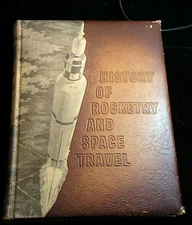 Ltd. First Edition 'History of Rocketry and Space Travel" by Werner von Braun 