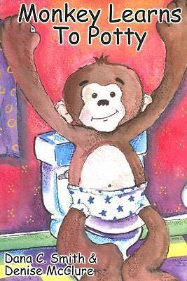 Monkey Learns To Potty - Dana C Smith, 0976287722, board book