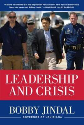 Leadership and Crisis - Hardcover By Bobby Jindal - VERY GOOD
