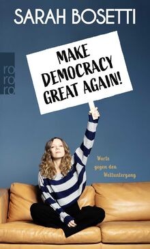 Make Democracy Great Again: Worte gegen den Weltunt... | Buch | Zustand sehr gut