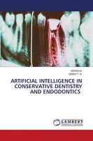 Artificial Intelligence In Conservative Dentistry And Endodontics Hitesh N.