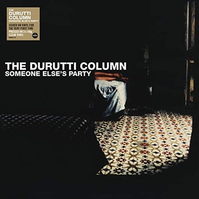 DURUTTI COLUMN - SOMEONE ELSES PARTY CLEAR VI - Vinyl Record2 - G3z