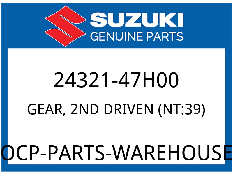 Suzuki OEM Part 24321-47H00 GEAR, 2ND DRIVEN (NT:39)