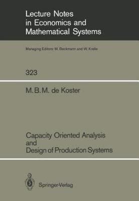 Capacity Oriented Analysis and Design of Production Systems, Paperback by Kos...