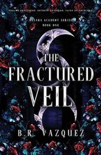 The Fractured Veil: Nexara Academy Series by B.R. Vazquez Paperback Book
