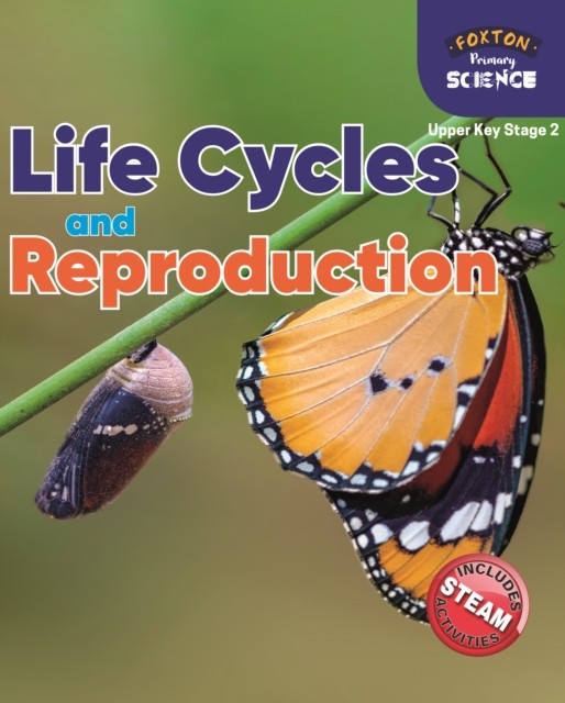 Foxton Primary Science: Life Cycles And Reproduction (Upper Ks2 Science) Nichola Tyrrell - Image 4