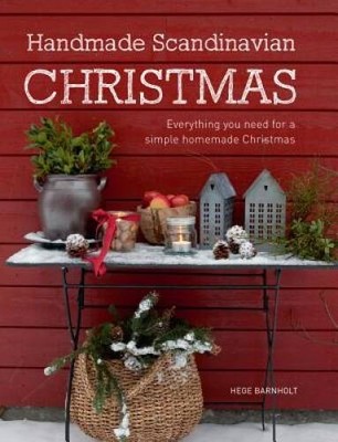 Handmade Scandinavian Christmas: Everything You Need for a Simple Ho - VERY GOOD