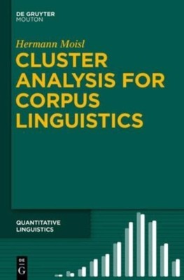 Moisl - Cluster Analysis for Corpus Linguistics - New hardback or case - X555z