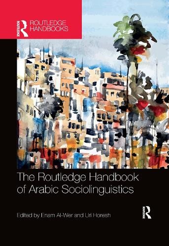 The Routledge Handbook of Arabic Sociolinguistics - 9780367727581