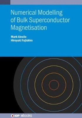 Ainslie - Numerical Modelling of Bulk Superconductor Magnetisation - N - X555z