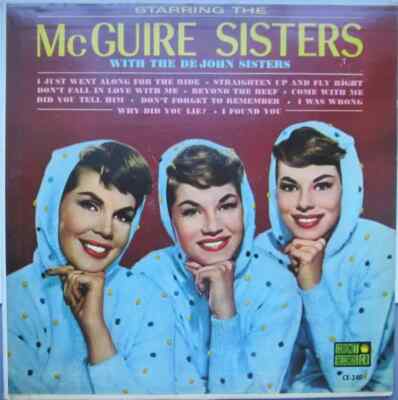 LP McGuire Sisters With De John Sisters Starring The McGuire Sisters With The D
