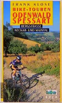 Odenwald /Spessart. Bergstrasse, Neckar- und Maintal