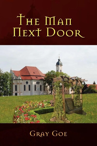 Gray Goe | The Man Next Door | Taschenbuch | Englisch (2010) | Xlibris-image