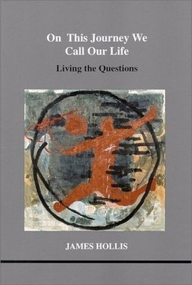 On This Journey We Call Our Life: Liv..., Hollis, James